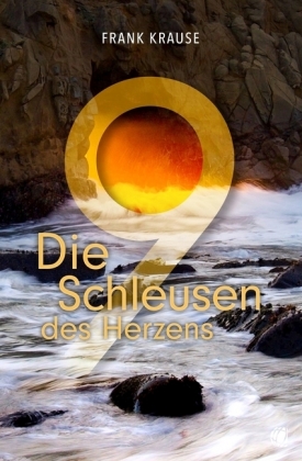Die neun Schleusen des Herzens