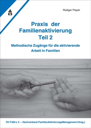 Praxis der Familienaktivierung. Tl.2