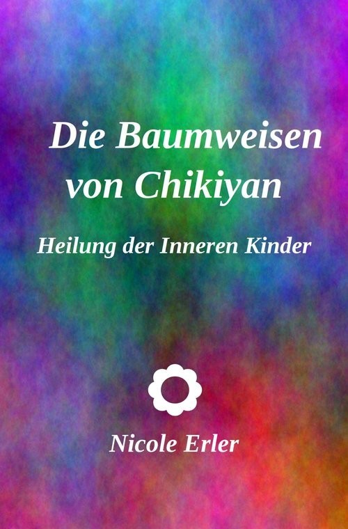 Die Baumweisen von Chikiyan - Heilung der Inneren Kinder main product photo