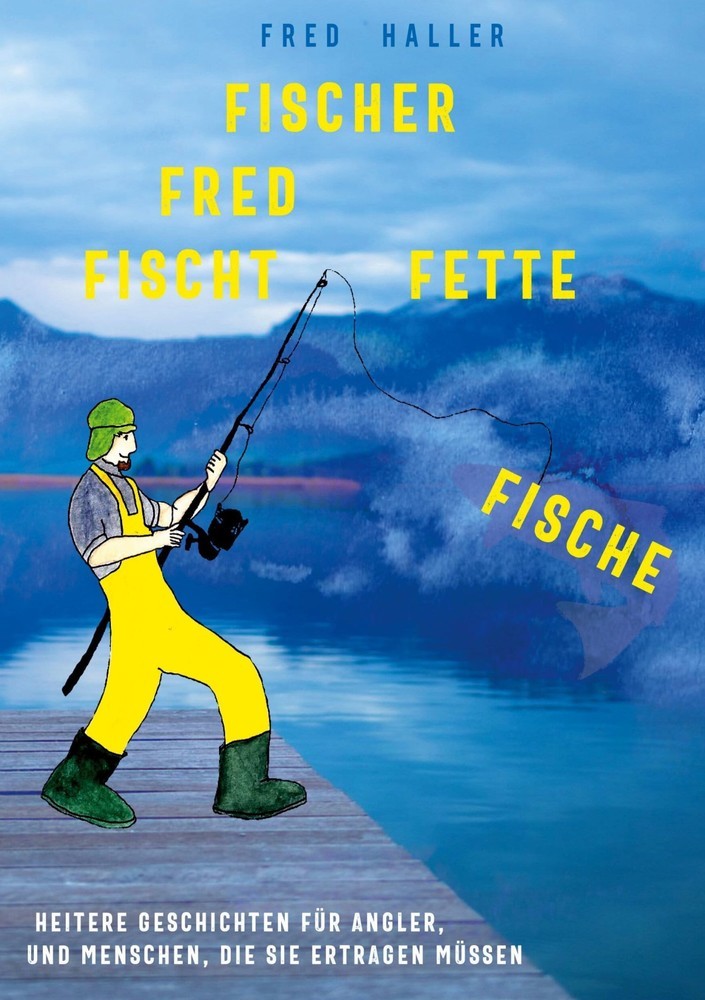 Fischer Fred fischt fette Fische main product photo
