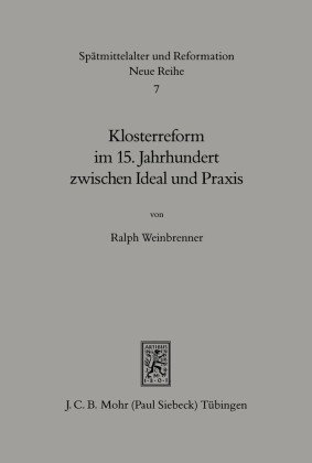 Klosterreform im 15. Jahrhundert zwischen Ideal und Praxis