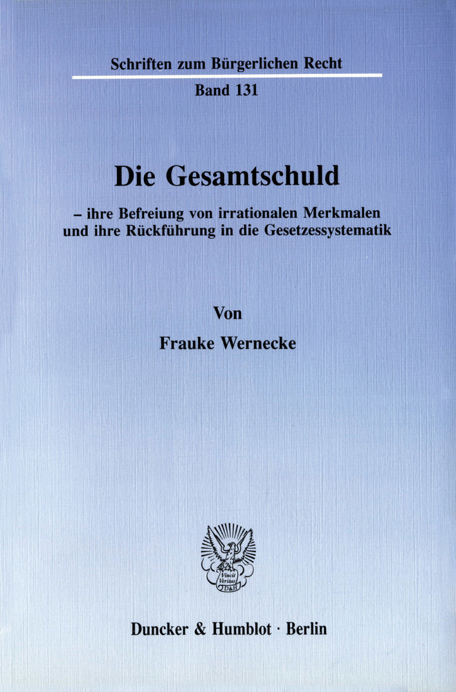 Die Gesamtschuld - ihre Befreiung von irrationalen Merkmalen und ihre Rückführung in die Gesetzessystematik. main product photo