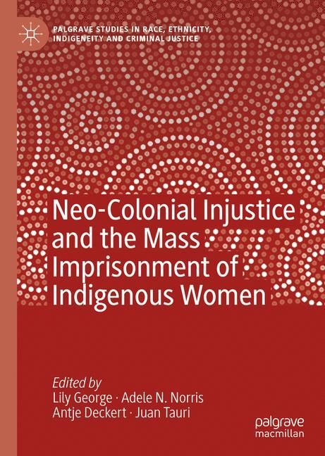 Neo-Colonial Injustice and the Mass Imprisonment of Indigenous Women main product photo