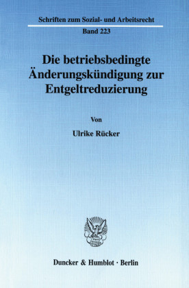 Die betriebsbedingte Änderungskündigung zur Entgeltreduzierung.