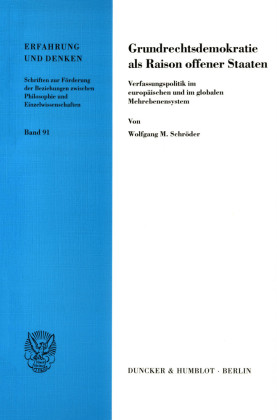 Grundrechtsdemokratie als Raison offener Staaten.