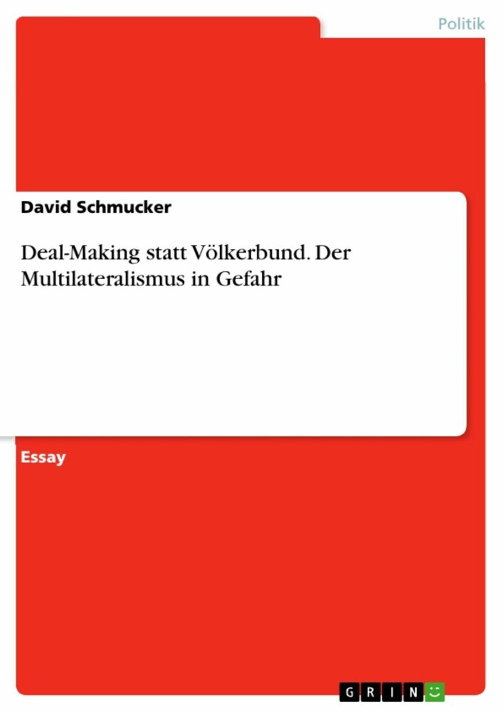 Deal-Making statt Völkerbund. Der Multilateralismus in Gefahr main product photo