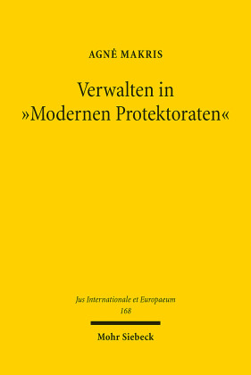 Verwalten in 'Modernen Protektoraten'