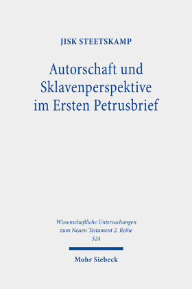 Autorschaft und Sklavenperspektive im Ersten Petrusbrief