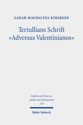 Tertullians Schrift 'Adversus Valentinianos'