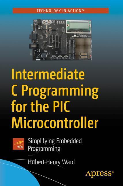 Intermediate C Programming for the PIC Microcontroller main product photo
