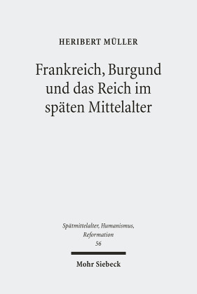Frankreich, Burgund und das Reich im späten Mittelalter