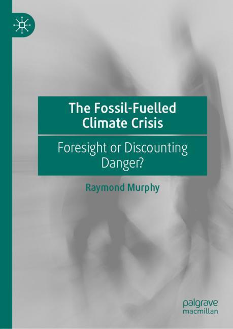 The Fossil-Fuelled Climate Crisis main product photo