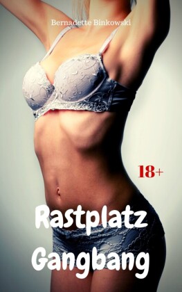Rastplatz Gangbang