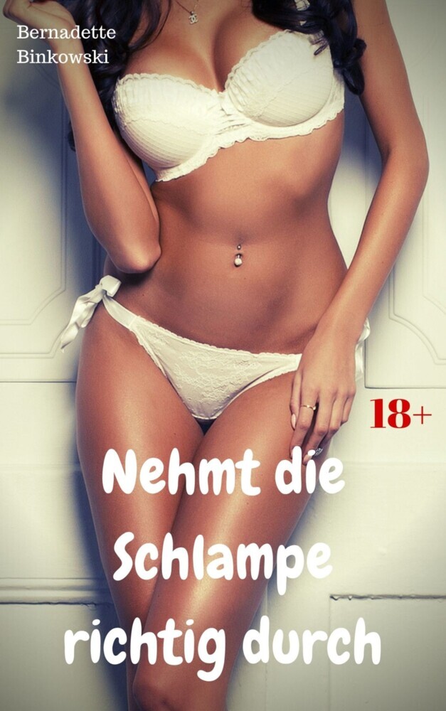 Nehmt die Schlampe richtig durch main product photo