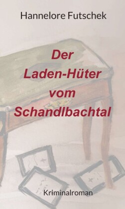 Der Laden - Hüter vom Schandlbachtal