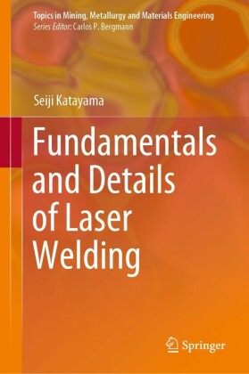 Fundamentals and Details of Laser Welding