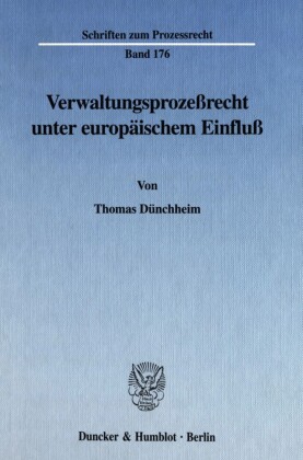 Verwaltungsprozeßrecht unter europäischem Einfluß.