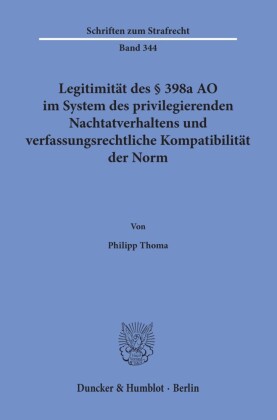 Legitimität des    398a AO im System des privilegierenden Nachtatverhaltens und verfassungsrechtliche Kompatibilität der Norm.