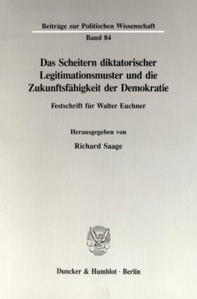 Das Scheitern diktatorischer Legitimationsmuster und die Zukunftsfähigkeit der Demokratie.