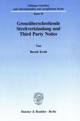 Grenzüberschreitende Streitverkündung und Third Party Notice.