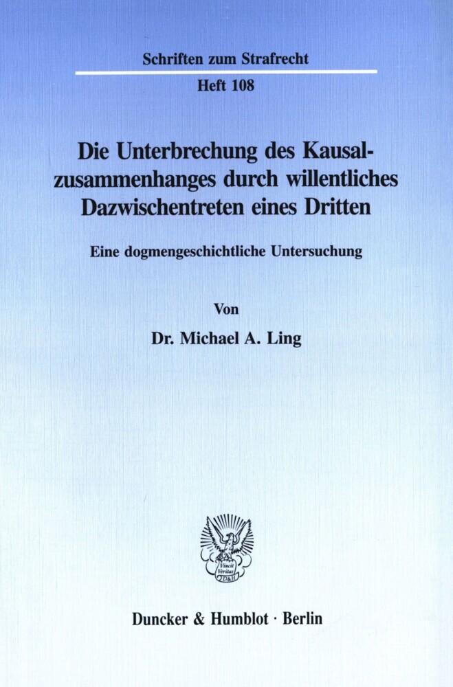 Die Unterbrechung des Kausalzusammenhanges durch willentliches Dazwischentreten eines Dritten. main product photo