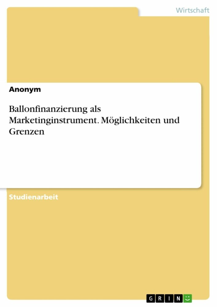Ballonfinanzierung als Marketinginstrument. Möglichkeiten und Grenzen main product photo
