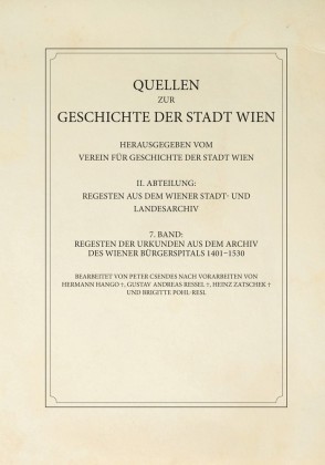 Regesten der Urkunden aus dem Archiv des Wiener Bürgerspitals 1401-1530