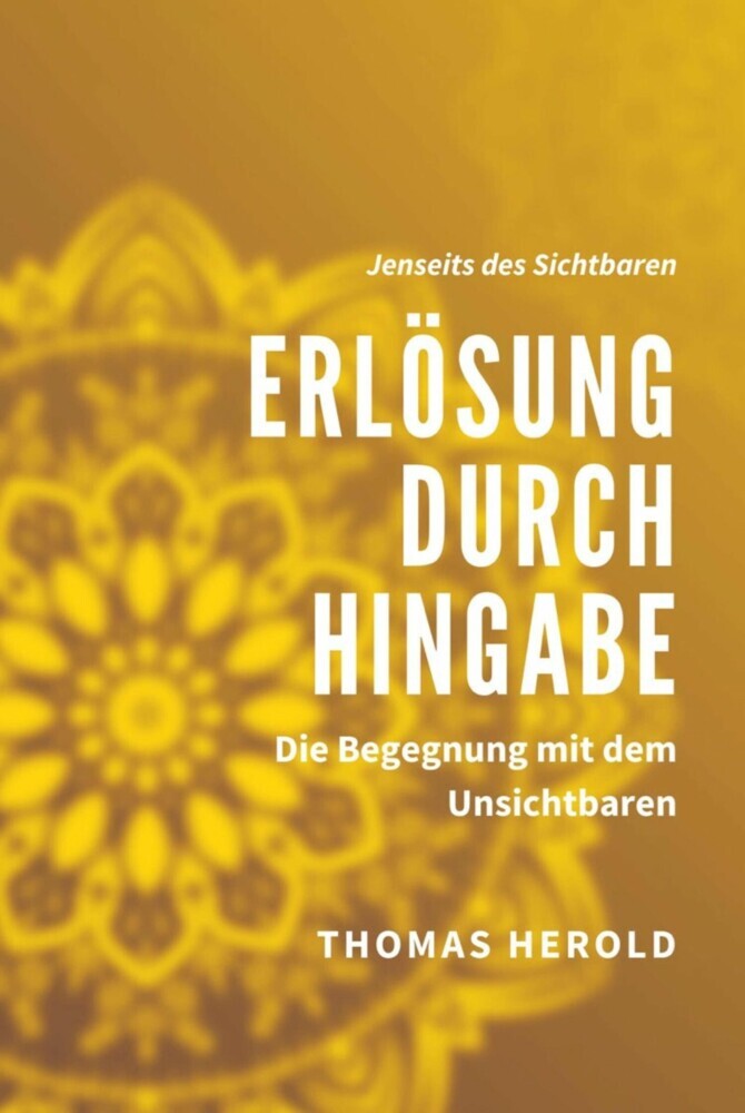 Erlösung durch Hingabe - Die Begegnung mit dem Unsichtbaren main product photo