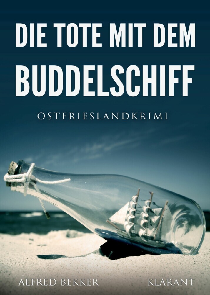 Die Tote mit dem Buddelschiff. Ostfrieslandkrimi main product photo