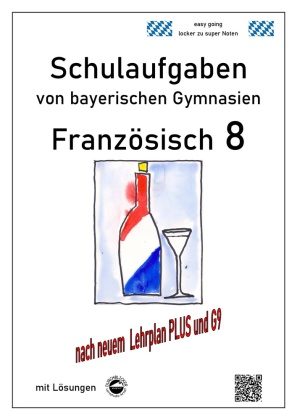 Französisch 8 (nach Découvertes 3) Schulaufgaben (G9, LehrplanPLUS) von bayerischen Gymnasien mit Lösungen