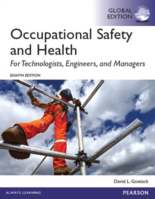Occupational Safety and Health for Technologists, Engineers, and Managers, Global Edition main product photo