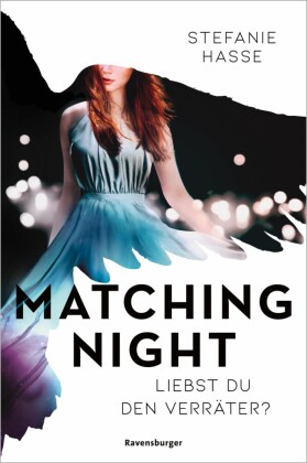 Matching Night, Band 2 - Liebst du den Verräter?
