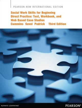 Social Work Skills for Beginning Direct Practice: Pearson New International Edition