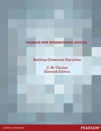 Building Classroom Discipline: Pearson New International Edition
