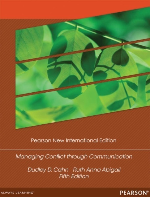 Managing Conflict through Communication: Pearson New International Edition main product photo