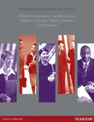 Office Procedures for the 21st Century: Pearson New International Edition