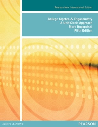 College Algebra and Trigonometry: Pearson New International Edition