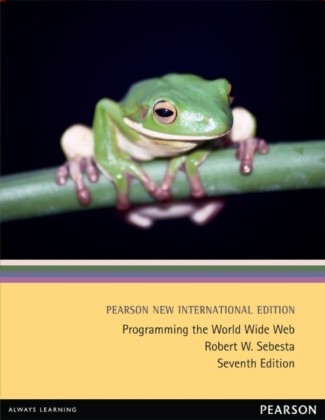 Programming the World Wide Web: Pearson New International Edition