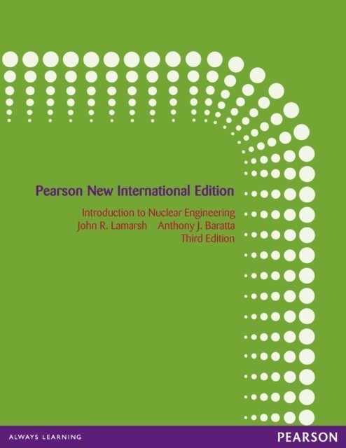 Introduction to Nuclear Engineering: Pearson New International Edition main product photo