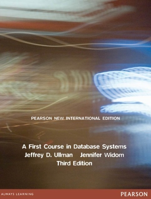 First Course in Database Systems, A: Pearson New International Edition main product photo