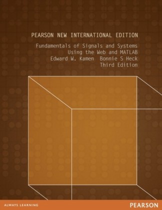 Fundamentals of Signals and Systems Using the Web and MATLAB: Pearson New International Edition