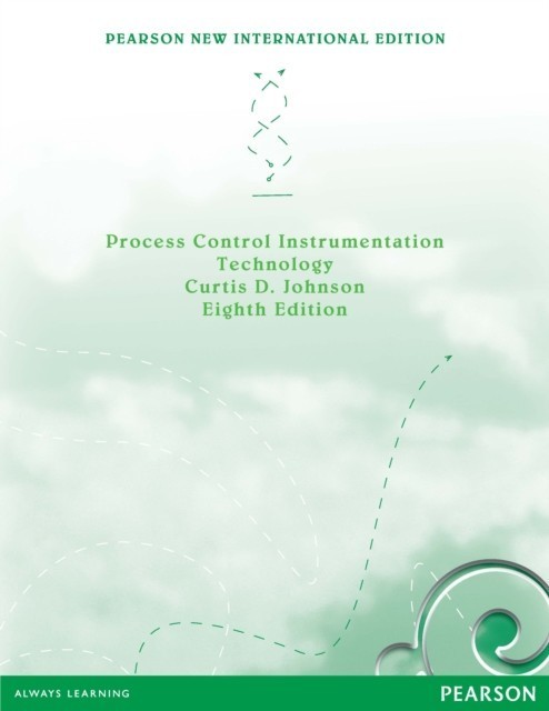 Process Control Instrumentation Technology: Pearson New International Edition main product photo