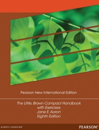 Little, Brown Compact Handbook with Exercises: Pearson New International Edition