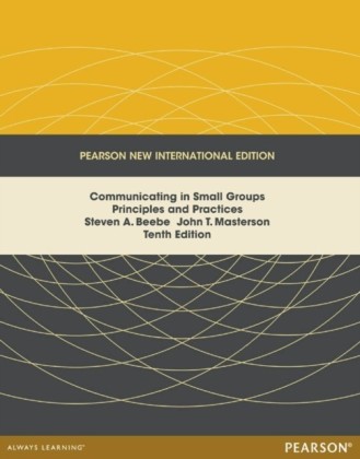 Communicating in Small Groups: Pearson New International Edition
