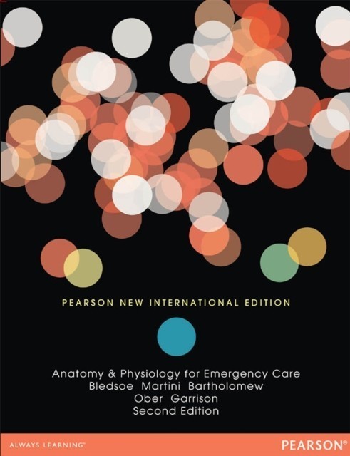 Anatomy & Physiology for Emergency Care: Pearson New International Edition main product photo