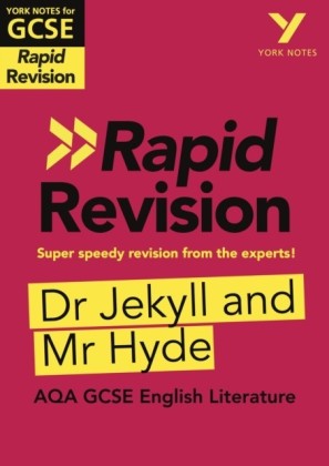 York Notes for AQA GCSE (9-1) Rapid Revision: Dr Jekyll and Mr Hyde