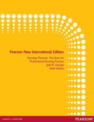 Nursing Theories: Pearson New International Edition