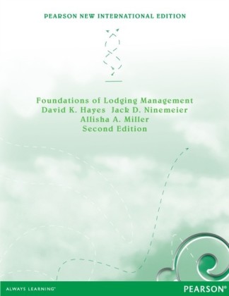 Foundations of Lodging Management: Pearson New International Edition