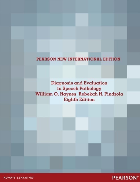 Diagnosis and Evaluation in Speech Pathology: Pearson New International Edition main product photo