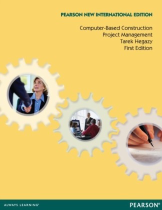 Computer-Based Construction Project Management: Pearson New International Edition